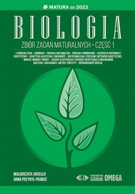 Biologia Zbiór zadań maturalnych Matura od 2023 Część I