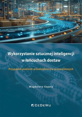 Wykorzystanie sztucznej inteligencji w łańcuchach dostaw.