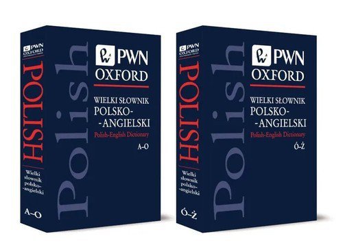 Wielki Słownik Polsko - Angielski. Polish - English PWN-Oxford Tom I-II