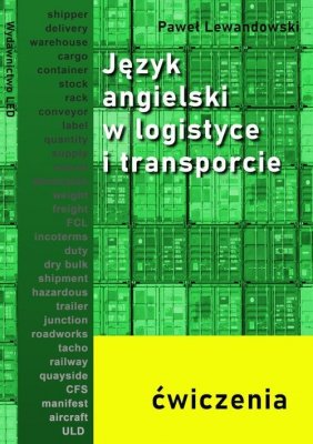 Język angielski w logistyce i transporcie - ćwiczenia