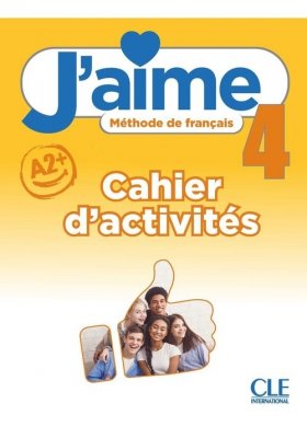 J&#039;aime 4 ćwiczenia do francuskiego dla młodzieży A2+