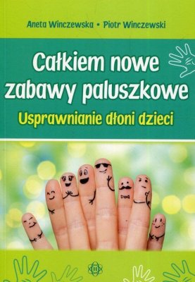 Całkiem nowe zabawy paluszkowe