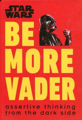 Star Wars Be More Vader