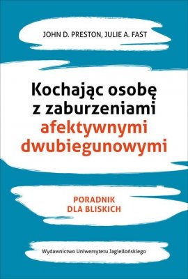 Kochając osobę z zaburzeniami afektywnymi dwubiegunowymi