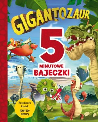 5-minutowe bajeczki Gigantozaur