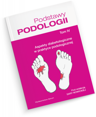 Podstawy podologi t4  Aspekty diabetologiczne w praktyce podologicznej