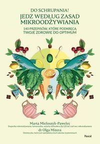 Do schrupania! Jedz według zasad mikroodżywiania