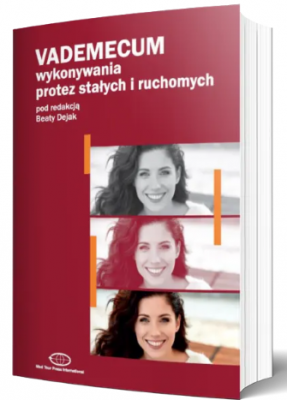 VADEMECUM WYKONYWANIA PROTEZ STAŁYCH I RUCHOMYCH
