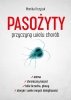 Pasożyty przyczyną wielu chorób 