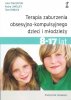 Terapia zaburzenia obsesyjno-kompulsyjn<br />ego dzieci i młodzieży 