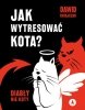 Jak wytresować kota? Diabły nie koty 
