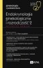 Endokrynologia ginekologiczna i rozrodczość 2. Najczęstsze problemy 