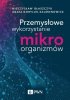 Przemysłowe wykorzystanie mikroorganizmów 