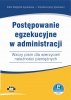 Postępowanie egzekucyjne w administracji Wzory pism dla wierzycieli należności pieniężnych 