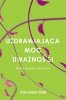 Uzdrawiająca moc uważności 