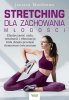 Stretching dla zachowania młodości 