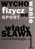 Wychowanie fizyczne i sport według Władysława Osmólskiego 1 