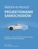 Wiedza w pigułce. Projektowanie samochodów 