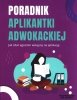 Poradnik aplikantki adwokackiej 