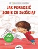 Z poradnika smyka Jak poradzić sobie ze złością? 