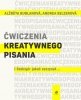 Ćwiczenia kreatywnego pisania I Szekspir jakoś zaczynał 