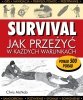 Survival Jak przeżyć w każdych warunkach 