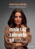 Mnie też zabrakło sił 