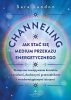 Channeling - jak stać się medium przekazu energetycznego 