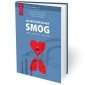 Jak wpływa na nas smog? Profilaktyka i leczenie 