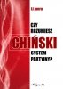 Czy rozumiesz chiński system partyjny? 