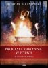 Procesy czarownic w Polsce w XVII i XVIII wieku 