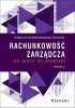 Rachunkowość zarządcza od teorii do praktyki 
