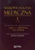 Neuropsychologia medyczna Tom 1 