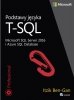 Podstawy języka T-SQL Microsoft SQL Server 2016 i Azure SQL Database 