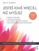 Jesteś kimś więcej, niż myślisz 