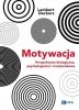 Motywacja Perspektywa Biologiczna, psychologiczna i środowiskowa 