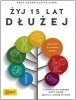 Żyj 15 lat dłużej 