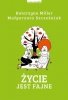Życie jest fajne 
