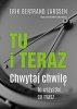 Tu i teraz 