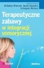 Terapeutyczne zabawy w integracji sensorycznej 