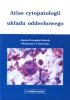 Atlas cytopatologii układu oddechowego 