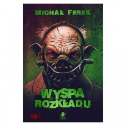 Wyspa rozkładu - Michał Ferek