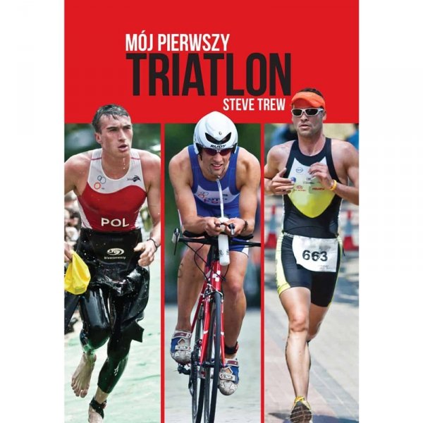 Mój pierwszy triatlon [S. Trew]