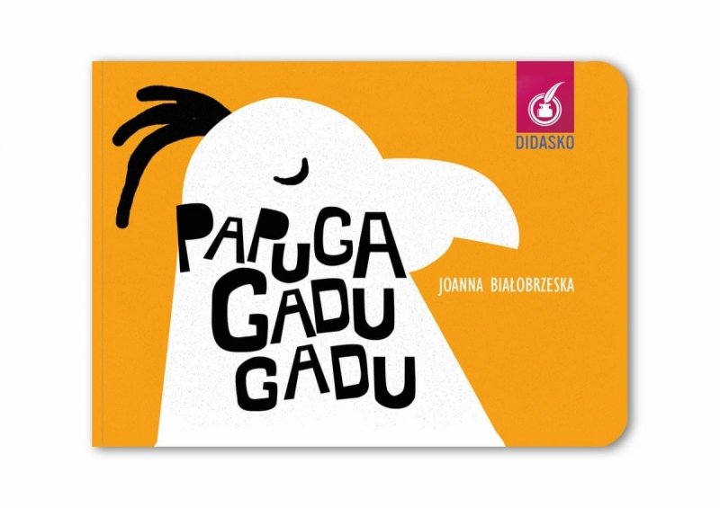 Czytam i ilustruję PAPUGA GADU GADU