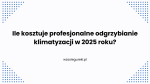 Ile kosztuje profesjonalne odgrzybianie klimatyzacji domowej w 2025 roku?