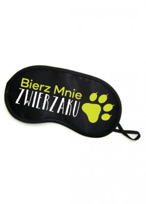 Maska-Opaska na oczy &quot;&quot;BIERZ MNIE ZWIERZAKU&quot;&quot;