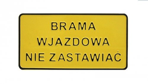 TABLICA 15*29CM BRAMA WJAZDOWA NIE ZASTAWIAĆ