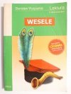 WESELE. LEKTURA Z OPRACOWANIEM - Stanisław Wyspiański 2009