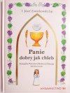 PANIE DOBRY JAK CHLEB - bp  Józef Zawitkowski bp 2008