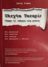 UKRYTE TERAPIE. CZEGO CI LEKARZ NIE POWIE - Jerzy Zięba
